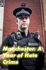 Watch Manchester: A Year of Hate Crime Primewire