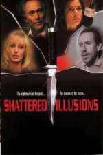 Watch Shattered Illusions Primewire