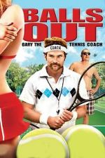 Watch Balls Out: Gary the Tennis Coach Primewire