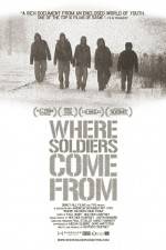 Watch Where Soldiers Come From Primewire