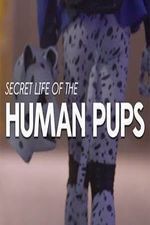 Watch Secret Life of the Human Pups Primewire