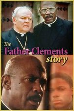 Watch The Father Clements Story Primewire