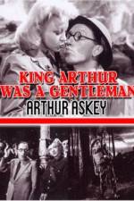 Watch King Arthur Was a Gentleman Primewire