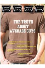 Watch The Truth About Average Guys Primewire
