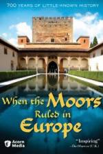Watch When the Moors Ruled in Europe Primewire