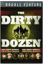 Watch Dirty Dozen: The Deadly Mission Primewire