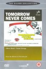 Watch Tomorrow Never Comes Primewire