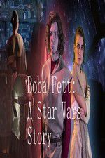 Watch Boba Fett: A Star Wars Story Primewire
