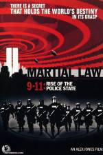 Watch Martial Law 911 Rise of the Police State Primewire