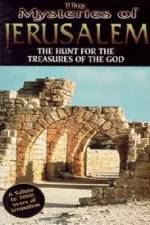 Watch The Mysteries of Jerusalem : Hunt for the Treasures of The God Primewire