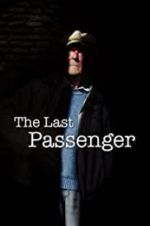 Watch The Last Passenger: A True Story Primewire