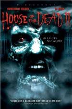 Watch House of the Dead 2 Primewire