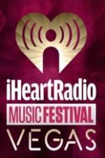 Watch iHeartRadio Music Festival Vegas 2014 Primewire