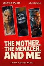 Watch The Mother, the Menacer, and Me Primewire