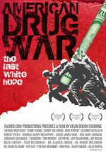 Watch American Drug War: The Last White Hope Primewire