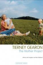 Watch Tierney Gearon: The Mother Project Primewire