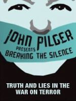 Watch Breaking the Silence: Truth and Lies in the War on Terror Primewire