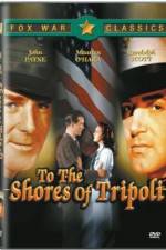 Watch To the Shores of Tripoli Primewire