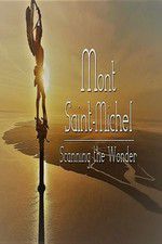 Watch Mont Saint-Michel, Scanning the Wonder Primewire