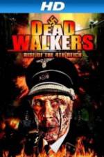 Watch Dead Walkers: Rise of the 4th Reich Primewire