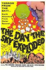 Watch The Day the Sky Exploded Primewire