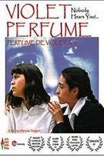 Watch Violet Perfume No One Is Listening Primewire