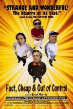 Watch Fast, Cheap & Out of Control Primewire