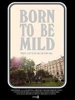 Watch Born to Be Mild (Short 2014) Primewire