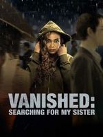 Watch Vanished: Searching for My Sister Primewire