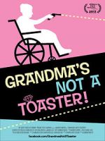 Watch Grandma\'s Not a Toaster Primewire