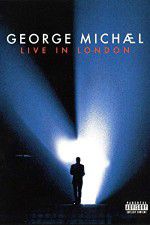 Watch George Michael: Live in London Primewire