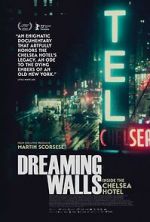 Watch Dreaming Walls: Inside the Chelsea Hotel Primewire