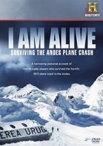 Watch I Am Alive: Surviving the Andes Plane Crash Primewire