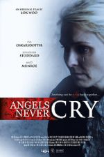Watch Angels Never Cry Primewire
