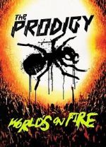 Watch The Prodigy: World\'s on Fire Primewire
