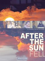 Watch After the Sun Fell Primewire
