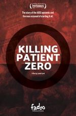 Watch Killing Patient Zero Primewire
