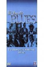 Watch Story of Blues: From Blind Lemon to B.B. King Primewire