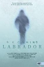 Watch Becoming Labrador Primewire