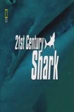 Watch National Geographic 21st Century Shark Primewire