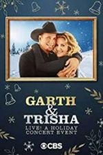 Watch Garth & Trisha Live! A Holiday Concert Event Primewire