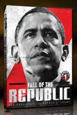 Watch Fall Of The Republic: The Presidency Of Barack H Obama Primewire