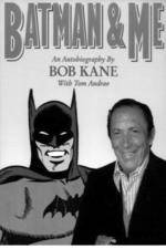 Watch Batman and Me: A Devotion to Destiny, the Bob Kane Story Primewire