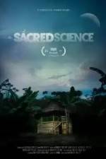 Watch The Sacred Science Primewire
