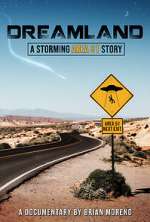 Watch Dreamland: A Storming Area 51 Story Primewire