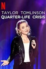 Watch Taylor Tomlinson: Quarter-Life Crisis Primewire