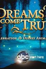 Watch Dreams Come True A Celebration of Disney Animation Primewire