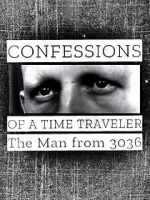 Watch Confessions of a Time Traveler - The Man from 3036 Primewire