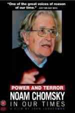 Watch Power and Terror Noam Chomsky in Our Times Primewire