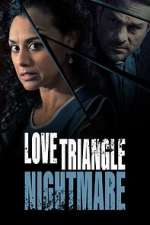 Watch Love Triangle Nightmare Primewire
